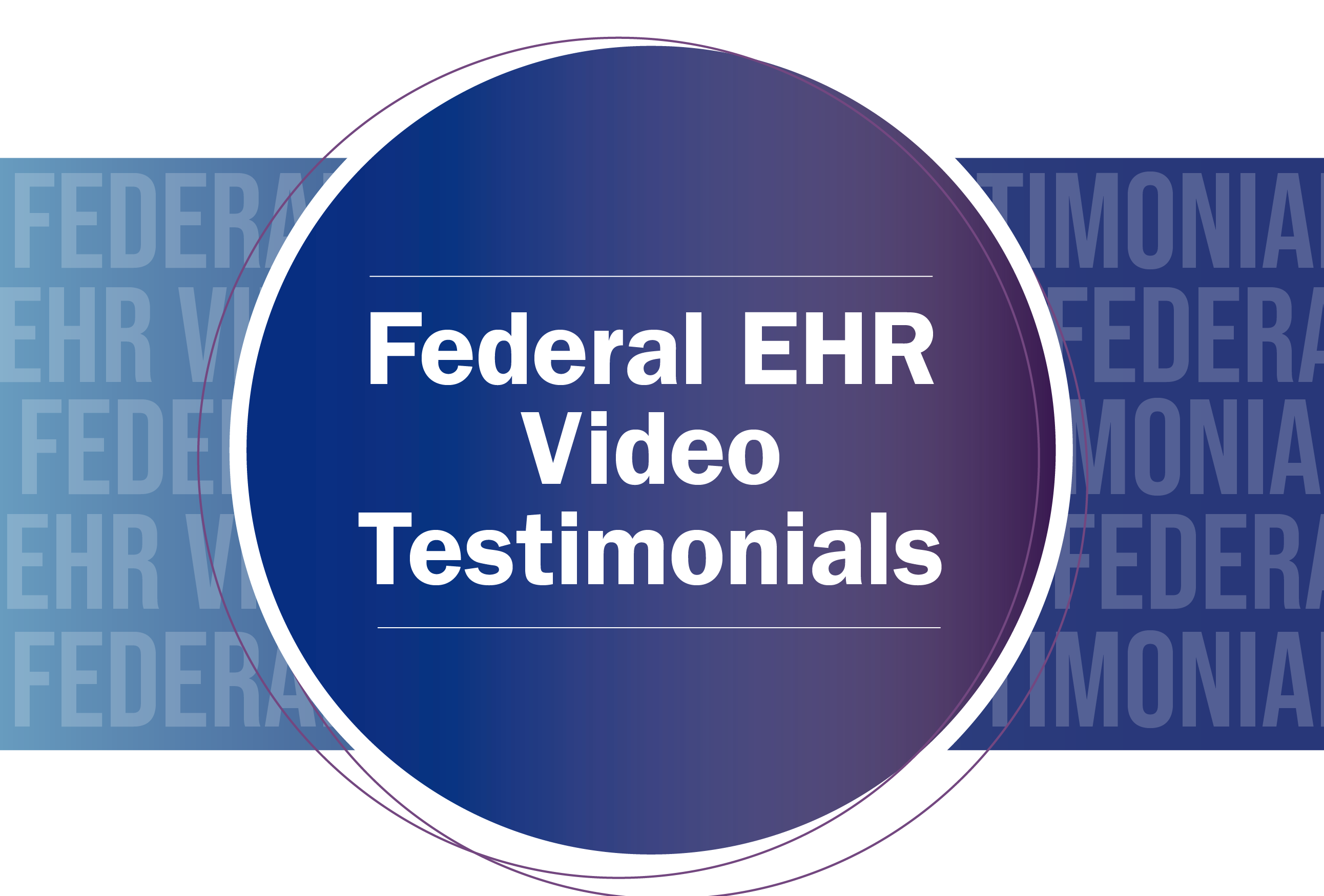 Federal EHR Video Testimonials